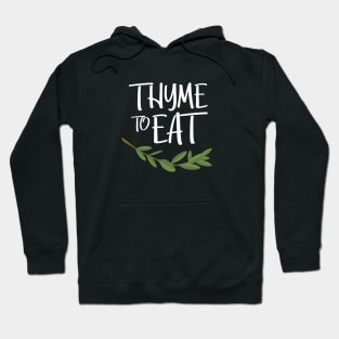 Thyme To Eat Funny Culinary Design Hoodie